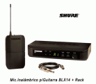 Micrófono Inalámbrico SHURE  BLX14R + Rack (Guitarra/Bajo)